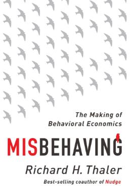 Misbehaving, by Richard Thaler